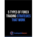 Trading with Rayner 5 Types of Forex Trading Strategies That Work